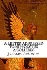 A Letter Addressed To Hippolytus A Collibus