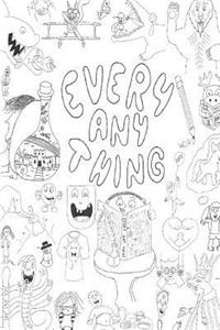Every Any Thing