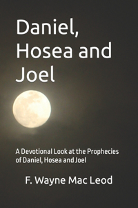 Daniel, Hosea and Joel