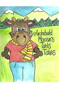 Archibald Moose's Tails Tales