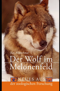 Der Wolf im Melonenfeld