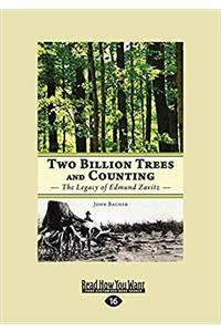 Two Billion Trees and Counting