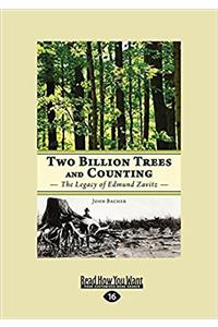 Two Billion Trees and Counting: The Legacy of Edmund Zavitz