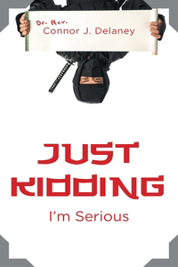 Just Kidding