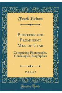 Pioneers and Prominent Men of Utah, Vol. 2 of 2