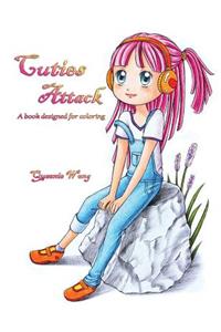 Cuties Attack - A book designed for coloring