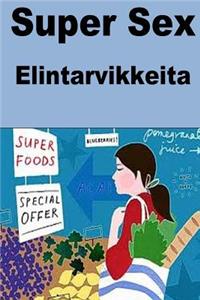 Super Sex Elintarvikkeita