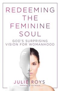 Redeeming the Feminine Soul