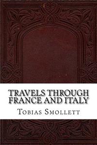 Travels through France and Italy