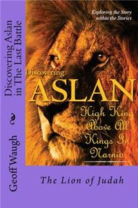 Discovering Aslan in 'The Last Battle' by C. S. Lewis