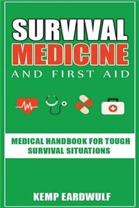 Survival Medicine & First Aid