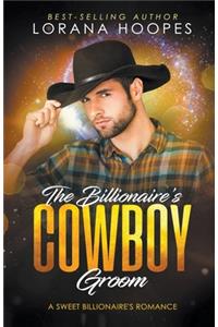The Billionaire's Cowboy Groom
