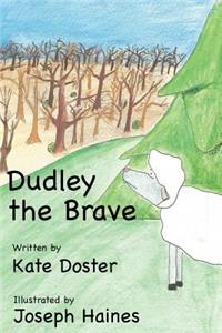 Dudley the Brave