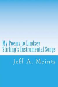 My Poems to Lindsey Stirling's Instrumental Songs