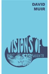 Visions of Whereafter