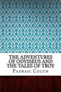 The Adventures of Odysseus and The Tales of Troy