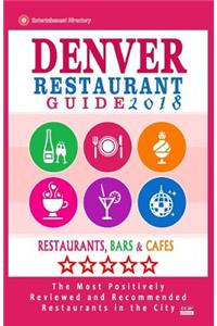 Denver Restaurant Guide 2018