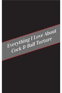 Everything I Love About Cock & Ball Torture