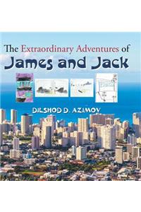 Extraordinary Adventures of James and Jack