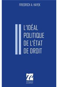 L'Ideal Politique de l'Etat de Droit
