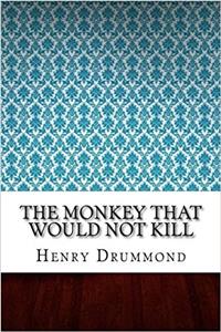 The Monkey That Would Not Kill