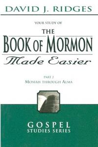 Book of Mormon Made Easier, Part 2