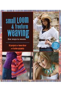 Small Loom & Freeform Weaving