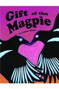 Gift of the Magpie