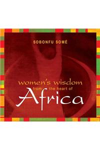 Women's Wisdom from the Heart of Africa