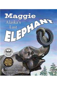 Maggie: Alaska's Last Elephant
