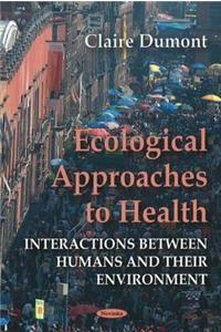 Ecological Approaches to Health