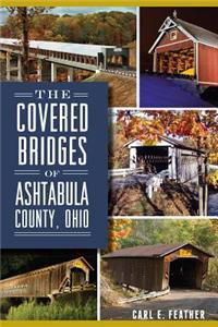 The Covered Bridges of Ashtabula County, Ohio