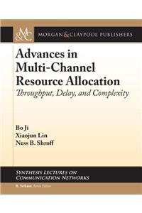 Advances in Multi-Channel Resource Allocation