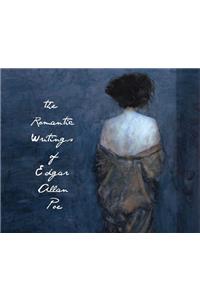 The Romantic Writings of Edgar Allan Poe (Library Edition)
