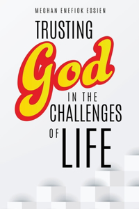 Trusting God in the Challenges of Life