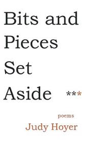 Bits and Pieces Set Aside
