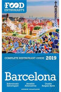 Barcelona - 2019 - The Food Enthusiast's Complete Restaurant Guide