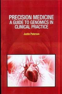 PRECISION MEDICINE A GUIDE TO GENOMICS IN CLINICAL PRACTICE (HB 2021)