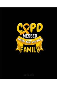 COPD Messed With The Wrong Family