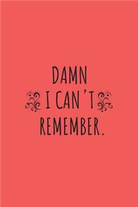 Damn I can't remember notebook