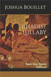 Jihadist Lullaby