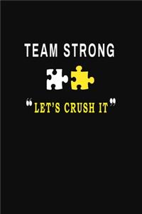 Team Strong Let's Crush It