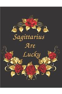 Sagittarius Are Lucky Notebook Journal