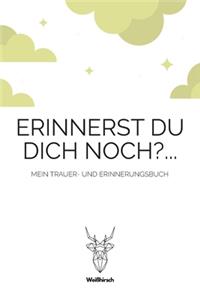 Erinnerst du dich noch - Mein Trauer- und Erinnerungsbuch