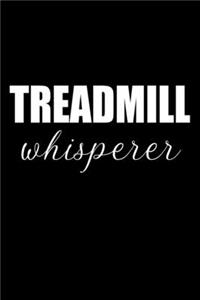 Treadmill Whisperer