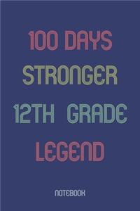 100 Days Stronger 12th Grade Legend