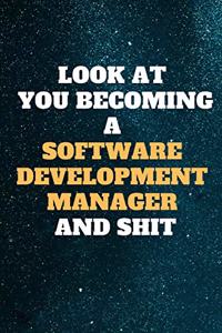 look at you becoming a Software development manager and shit