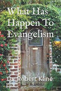 What Has Happen To Evangelism