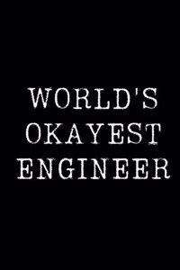 World's Okayest Engineer