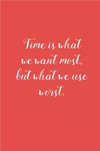 Time is What We Want Most